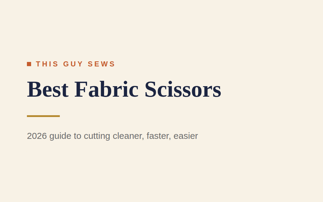 Best Fabric Scissors (2026 Guide)