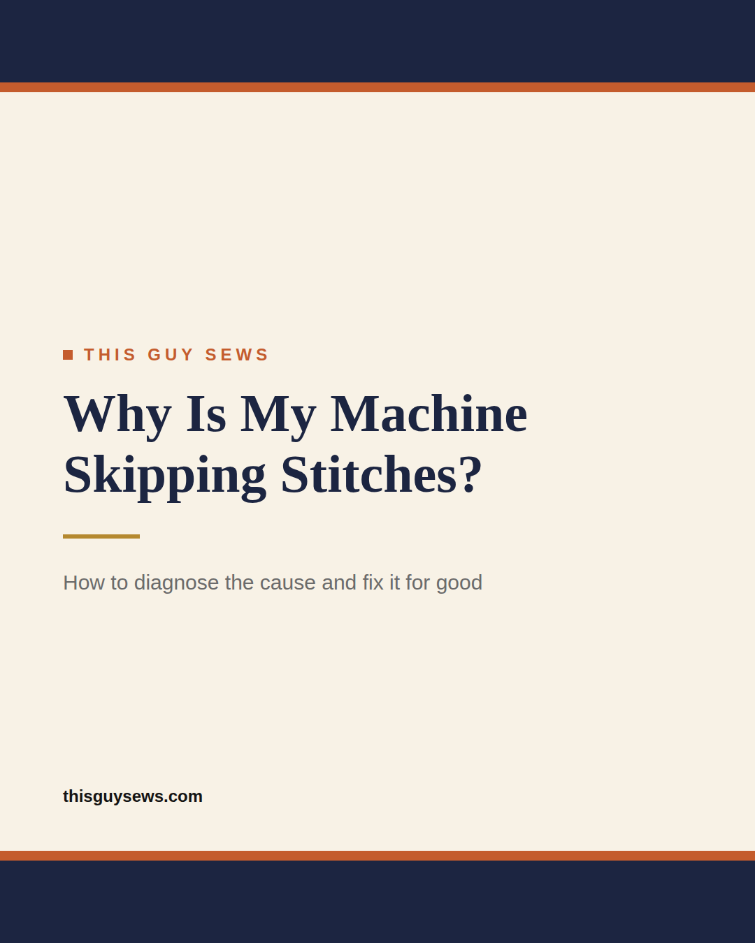 Why Is My Sewing Machine Skipping Stitches Why is my sewing machine skipping stitches graphic from This Guy Sews blog.