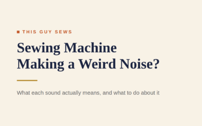 Sewing Machine Making a Weird Noise? Here’s What Each Sound Actually Means