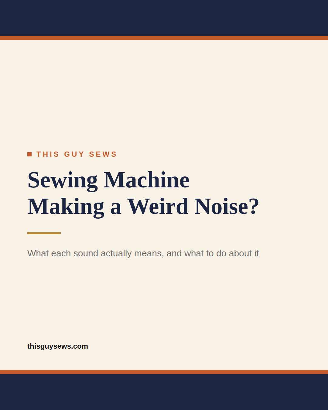 Sewing Machine Making a Weird Noise Sewing machine making a weird noise graphic from This Guy Sews blog.