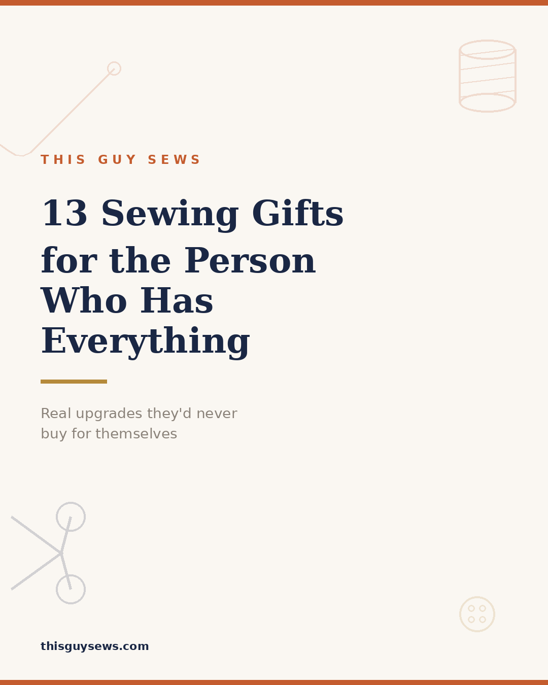 Sewing gifts for someone who has everything Sewing gifts for someone who has everything - featured image