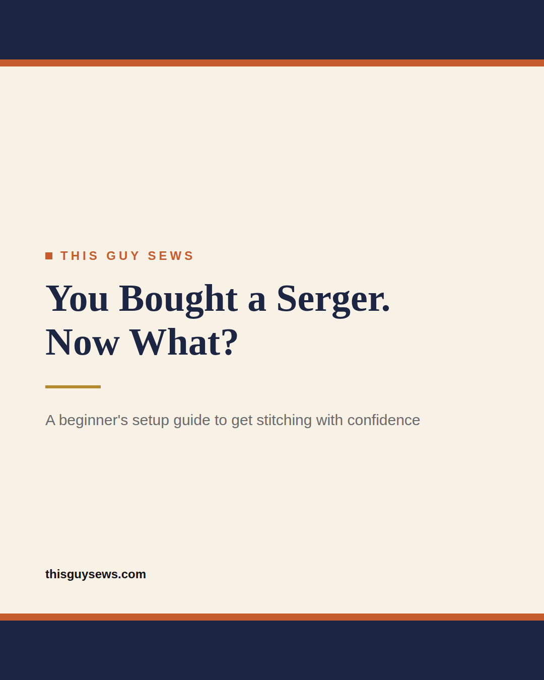 You Bought a Serger. Now What? beginner's setup guide graphic