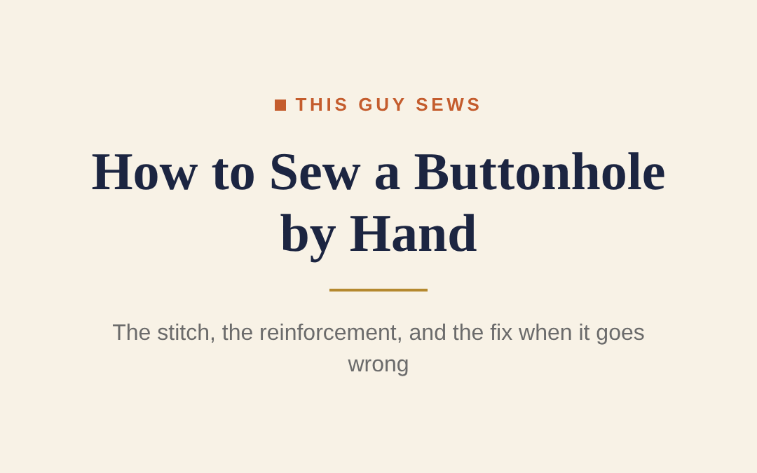 How to Sew a Buttonhole by Hand When Your Machine Won’t Cooperate